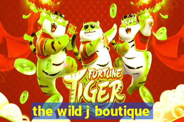 the wild j boutique